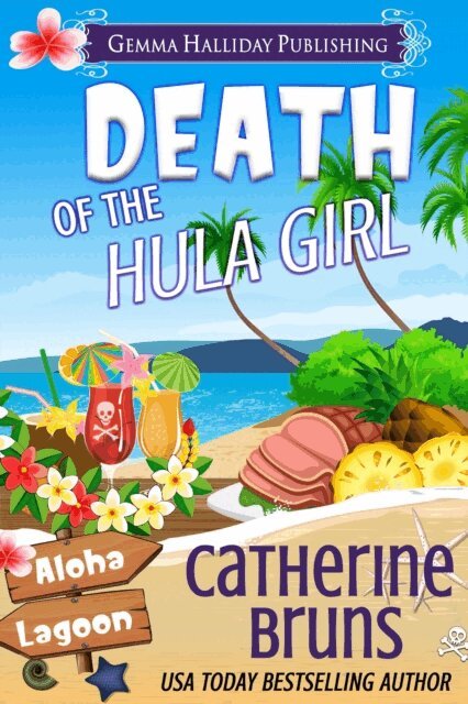 Catherine Bruns - Death of the Hula Girl, E-bok