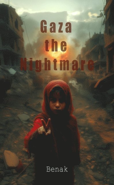 Benak - Gaza The Nightmare, E-bok