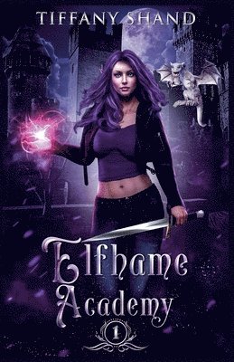 Tiffany Shand - Elfhame Academy Book 1, Häftad