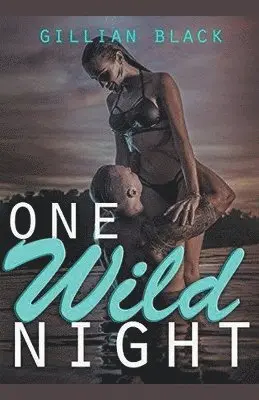 Gillian Black - One Wild Night, Häftad. Tillgänglighet: Lägg i varukorg