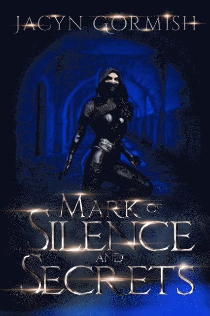 Jacyn Gormish - Mark of Silence and Secrets, E-bok