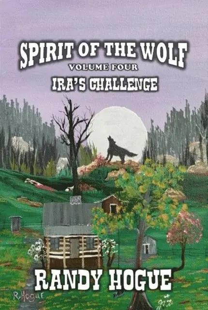 Randy Hogue - Spirit of the Wolf - Ira's Challenge, E-bok. Tillgänglighet: Lägg i varukorg