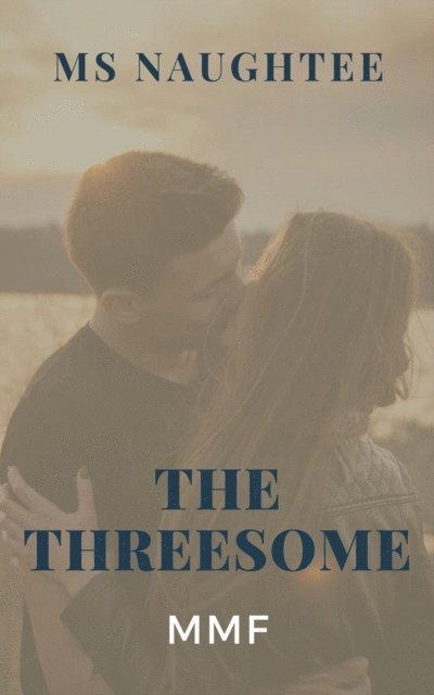 Ms Naughtee - Threesome: MMF, E-bok