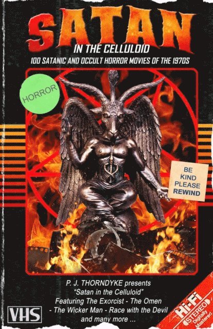 P. J. Thorndyke - Satan in the Celluloid: 100 Satanic and Occult Horror Movies of the 1970s, E-bok