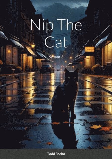 Todd Borho - Nip The Cat - Season 2, E-bok