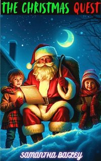 Christmas Quest: A Journey to Rescue Christmas Spirit