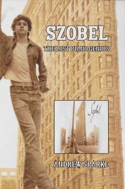Andrew Sparke - Szobel: The Lost Piano Genius, E-bok
