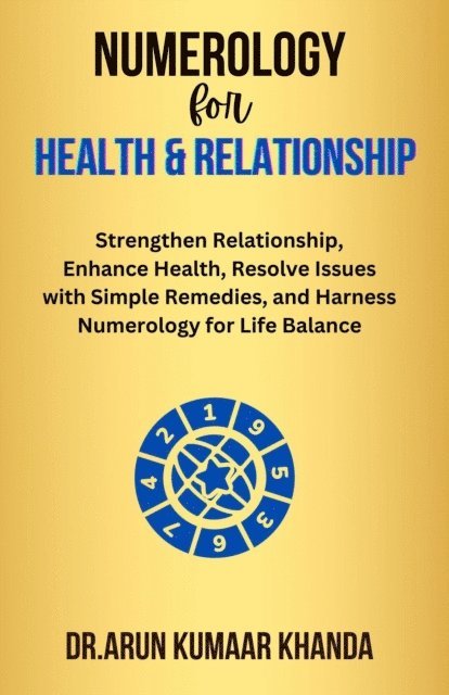 Dr. Arun Kumaar Khanda - Numerology for Health and Relationship, E-bok. Tillgänglighet: Lägg i varukorg
