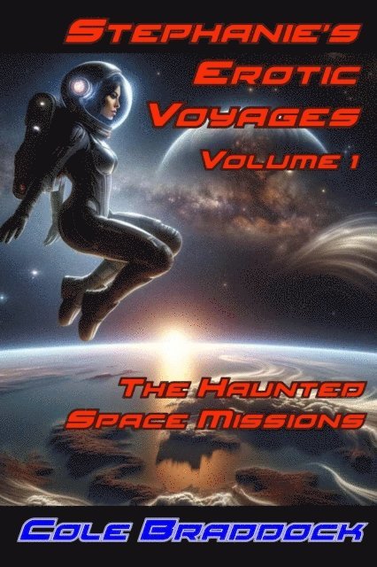 Cole Braddock - Stephanie's Erotic Voyages, E-bok