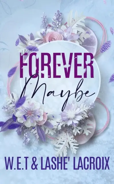 W.E.T, Lashe' Lacroix - Forever Maybe, E-bok. Tillgänglighet: Lägg i varukorg