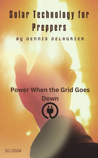 Dennis DeLaurier - Solar Technology for Preppers, E-bok. Tillgänglighet: Lägg i varukorg