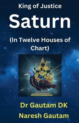 Gautam Dk, Naresh Gautam - Saturn In Twelve Houses of Chart, Häftad