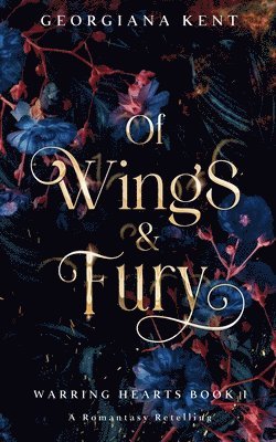 Georgiana Kent - Of Wings & Fury, Häftad. Tillgänglighet: Lägg i varukorg