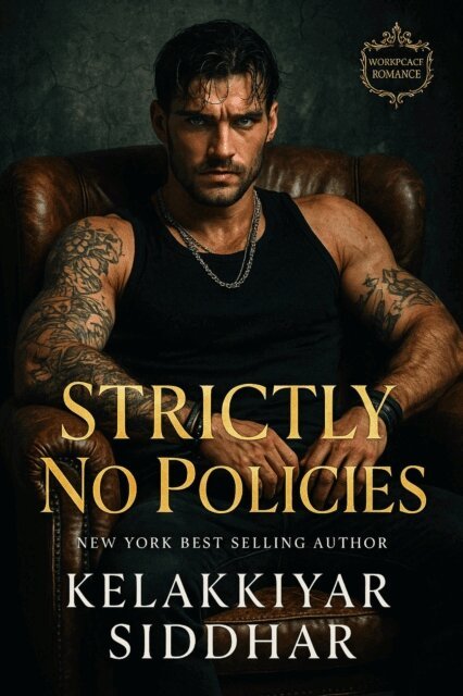 Kelakkiyar siddhar - Strictly No Policies: Workplace Romance, E-bok