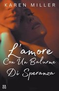L'amore con un barlume di speranza