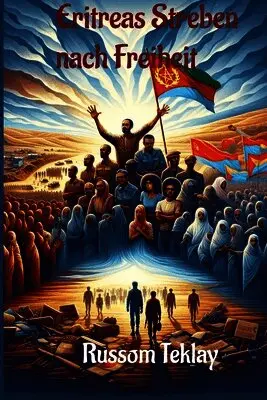 Russom Teklay - Eritreas Streben nach Freiheit, Häftad. Tillgänglighet: Lägg i varukorg