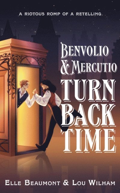 Lou Wilham, Elle Beaumont - Benvolio & Mercutio Turn Back Time, E-bok