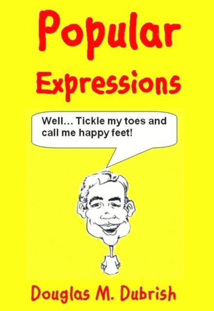 Douglas M. Dubrish - Popular Expressions, E-bok. Tillgänglighet: Lägg i varukorg