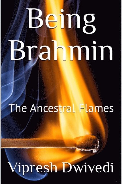 Vipresh Dwivedi - Being Brahmin, E-bok. Tillgänglighet: Lägg i varukorg