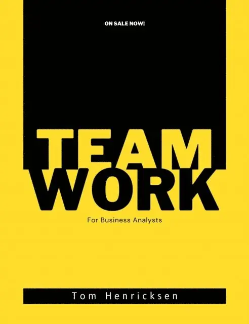 Tom Henricksen - Teamwork for Business Analysts, E-bok. Tillgänglighet: Lägg i varukorg