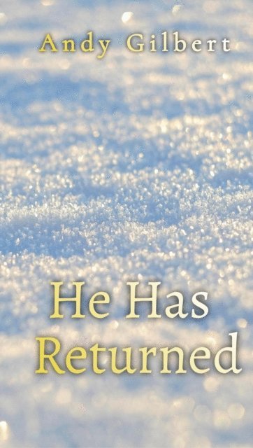 Andrew Gilbert - He Has Returned, E-bok