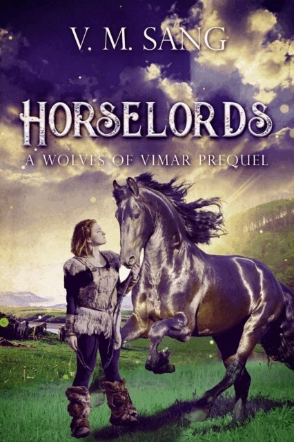 V.M. Sang - Horselords: A Wolves of Vimar Prequel, E-bok