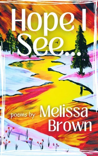 Melissa Brown - Hope I See..., E-bok