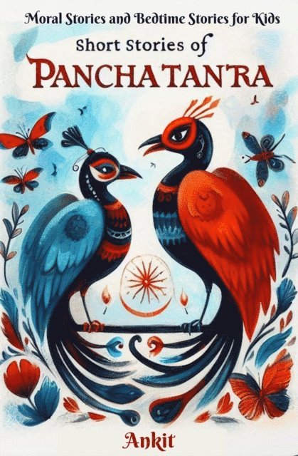 Ankit - Short Stories of Panchatantra: Moral Stories and Bedtime Stories for Kids, E-bok