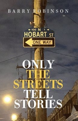 Barry Robinson - Only the Streets Tell Stories, Häftad. Tillgänglighet: Lägg i varukorg