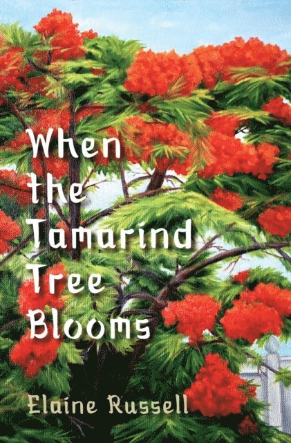 Elaine Russell - When the Tamarind Tree Blooms, E-bok
