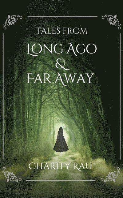 Charity Rau - Tales From Long Ago and far Away, E-bok