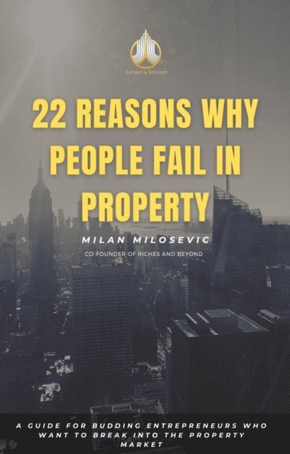 Milan Milosevic - 22 Reasons Why People Fail in Property, E-bok