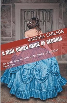 Vanessa Carlson - Mail Order Bride of Georgia, Häftad