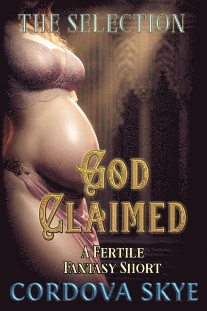 God Claimed (A Fertile Fantasy Short)