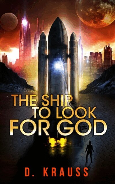D. Krauss - Ship to Look for God, E-bok
