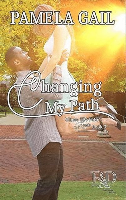 Pamela Gail - Changing My Path, E-bok