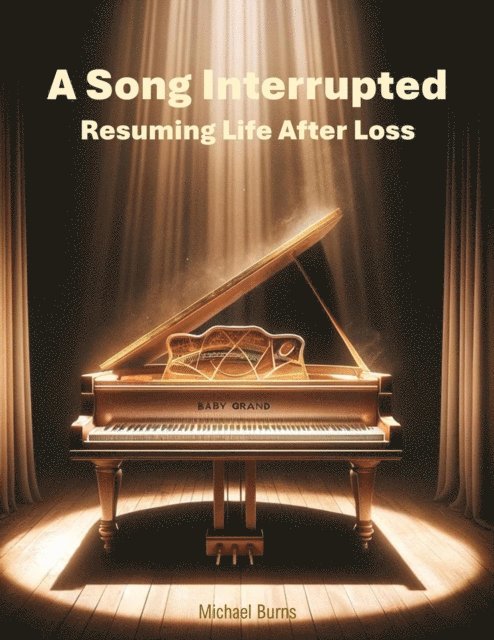 Michael Burns - Song Interrupted: Resuming Life After Loss, E-bok. Tillgänglighet: Lägg i varukorg