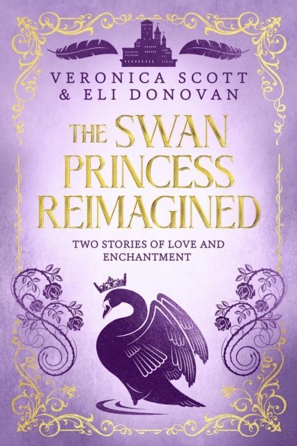 Eli Donovan, Veronica Scott - Swan Princess Reimagined, E-bok