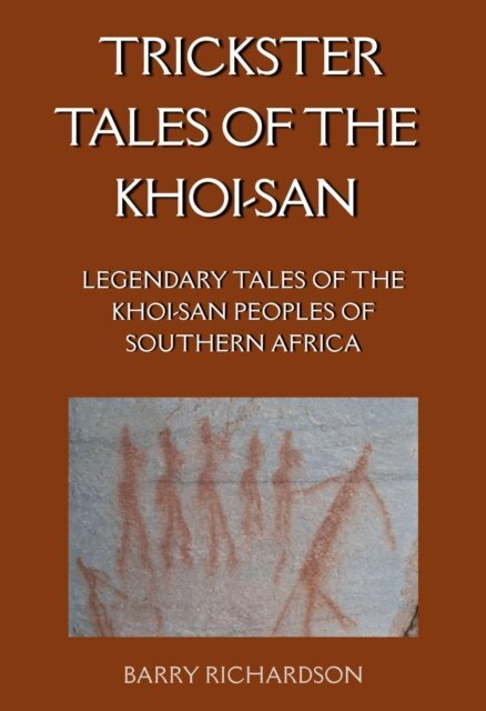 Barry Richardson - Trickster Tales of the Khoi-San, E-bok