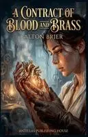 Alton Brier - Contract of Blood and Brass, Häftad. Tillgänglighet: Lägg i varukorg