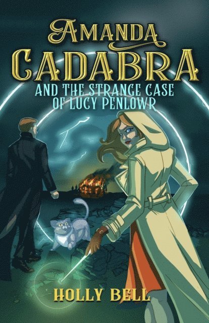 Holly Bell - Amanda Cadabra and The Strange Case of Lucy Penlowr, E-bok