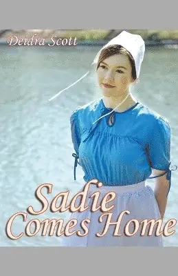 Deidra Scott - Sadie Comes Home, Häftad. Tillgänglighet: Lägg i varukorg