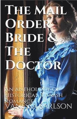 Vanessa Carlson - Mail Order Bride & The Doctor, Häftad