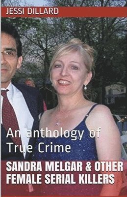 Jessi Dillard - Sandra Melgar & Other Female Serial Killers, Häftad