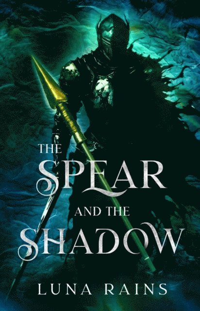 Luna Rains - Spear and the Shadow, E-bok
