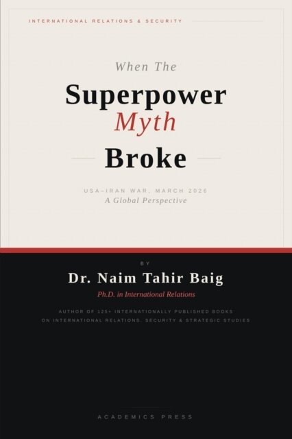 Dr Naim Tahir Baig - When the Superpower Myth Broke, E-bok. Tillgänglighet: Lägg i varukorg