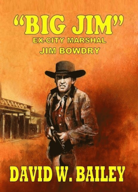 David W. Bailey - Big Jim, E-bok. Tillgänglighet: Lägg i varukorg