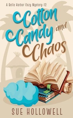 Sue Hollowell - Cotton Candy and Chaos, Häftad