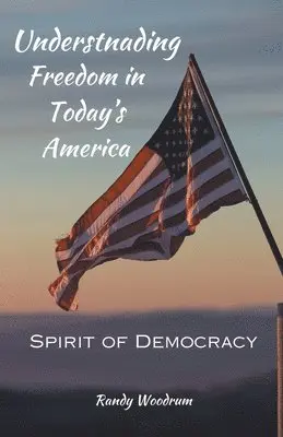 Randy Woodrum - Understanding Freedom in Today's America, Häftad. Tillgänglighet: Lägg i varukorg