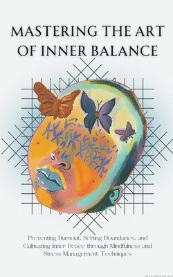 Valerie Black - Mastering the Art of Inner Balance, Häftad. Tillgänglighet: Lägg i varukorg